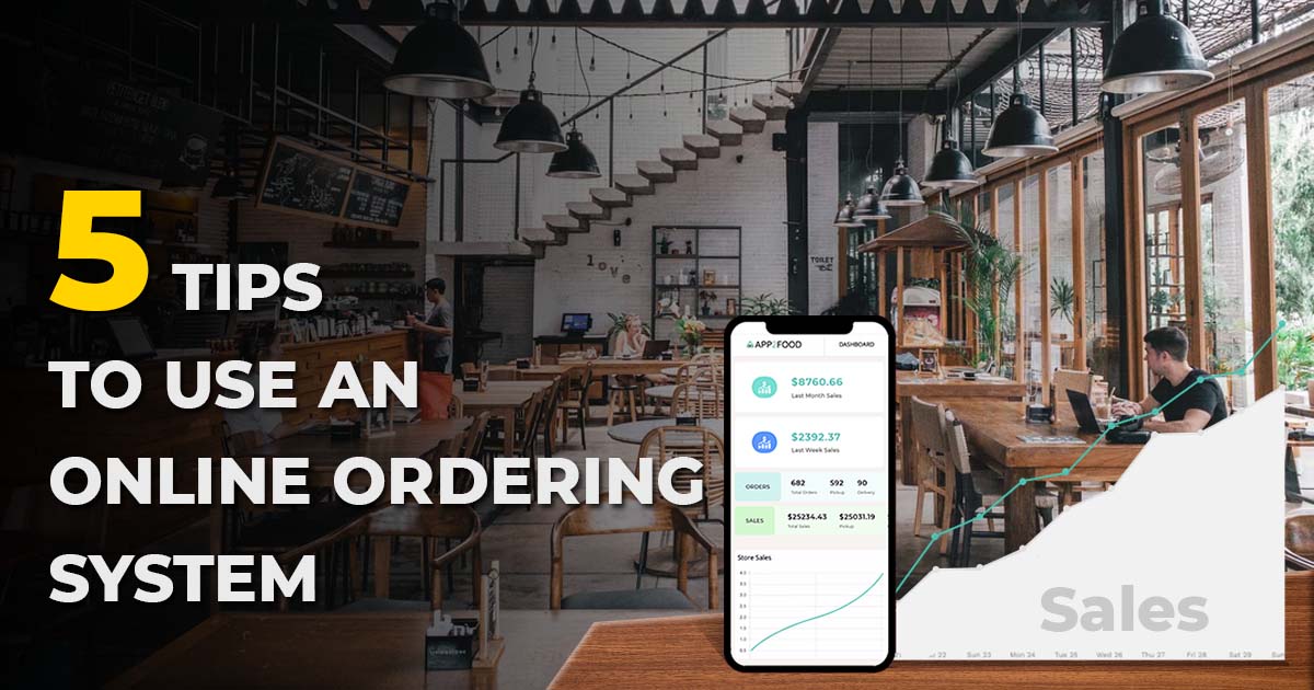 5 tips to use an online ordering system for a restaurant to amplify the sales