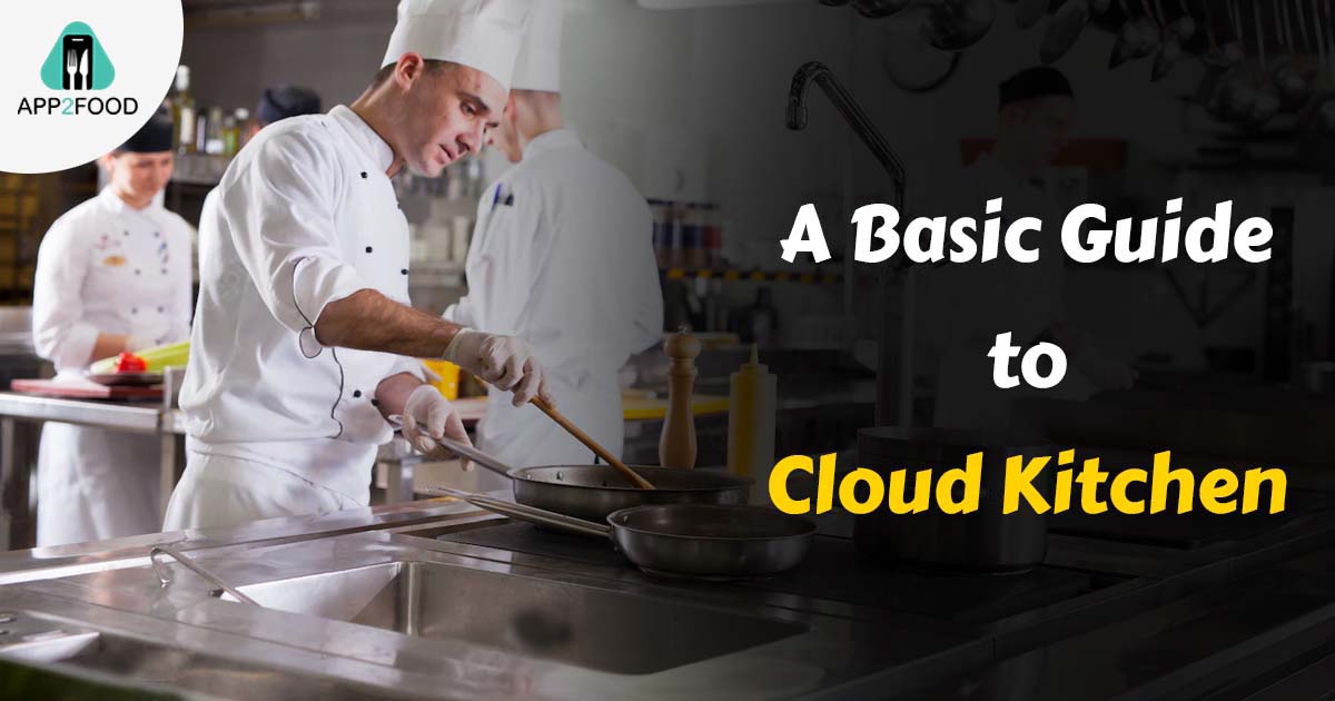 A Basic Guide to Cloud Kitchen